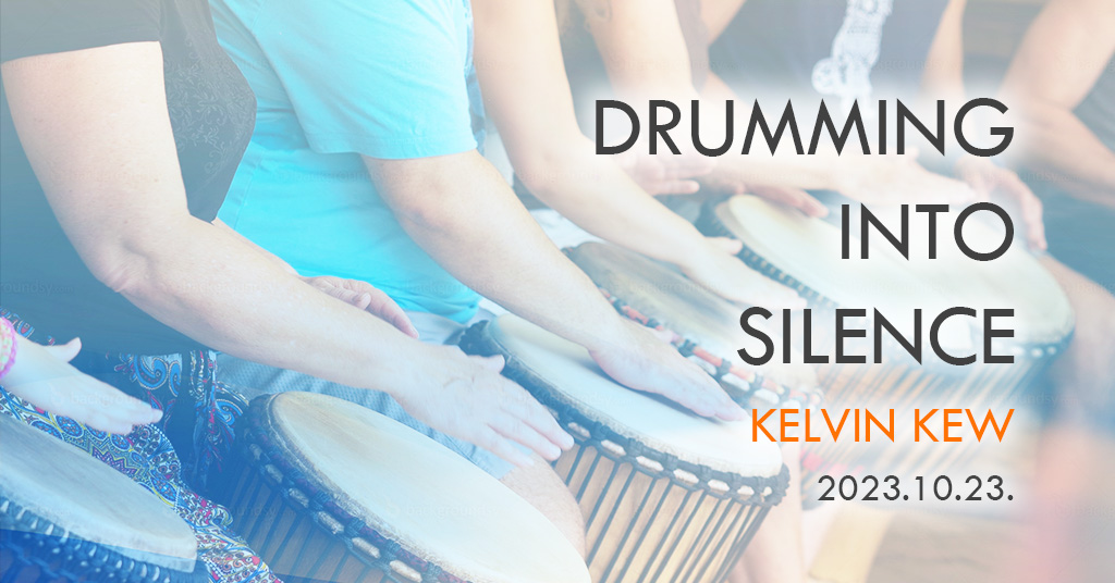 You are currently viewing Drumming Into Silence – Mindfulness workshop dobokkal – Kelvin Kew